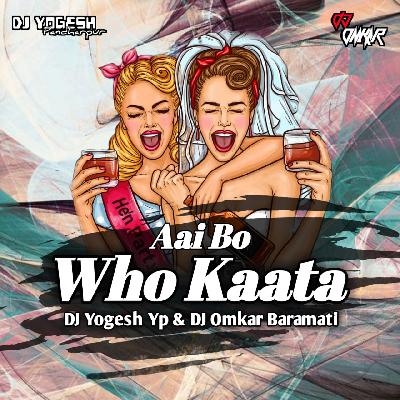 Aai Bo Who Kaata (Remix)DJ Yogesh Yp X DJ Omkar Baramati